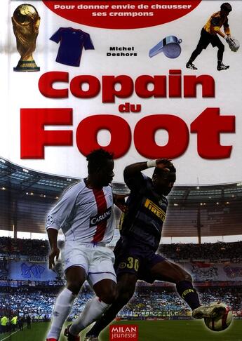 Couverture du livre « Copain du foot » de Michel Deshors aux éditions Milan