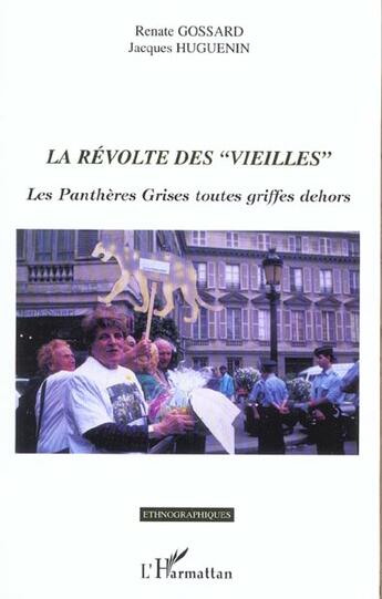 Couverture du livre « LA RÉVOLTE DES « VIEILLES » : Les panthères Grises toutes griffes dehors » de Jacques Huguenin et Renate Gossard aux éditions L'harmattan