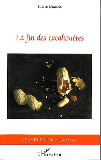 Couverture du livre « La fin des cacahouètes » de Pierre Biarnes aux éditions L'harmattan