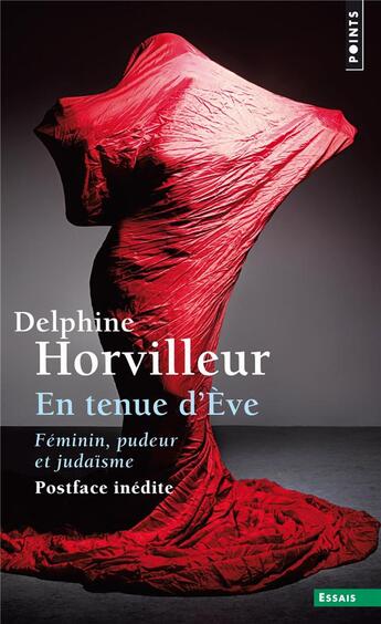 Couverture du livre « En tenue d'Eve ; féminin, pudeur et judaïsme » de Delphine Horvilleur aux éditions Points