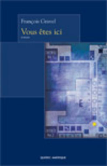 Couverture du livre « Vous êtes ici » de Francois Gravel aux éditions Quebec Amerique