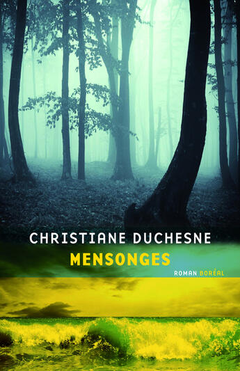 Couverture du livre « Mensonges » de Christiane Duchesne aux éditions Editions Boreal