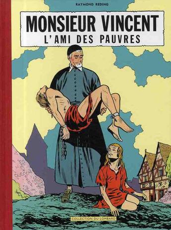 Couverture du livre « Monsieur Vincent ; l'ami des pauvres » de Reding aux éditions Lombard