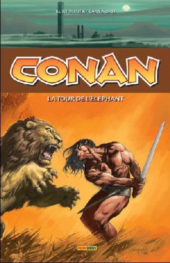 Couverture du livre « Conan t.1 : la tour de l'éléphant » de Cary Nord et Kurt Busiek aux éditions Panini