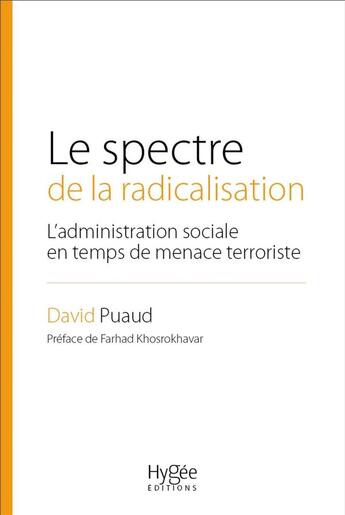 Couverture du livre « Le spectre de la radicalisation ; l'administration sociale de la peur » de David Puaud aux éditions Ehesp