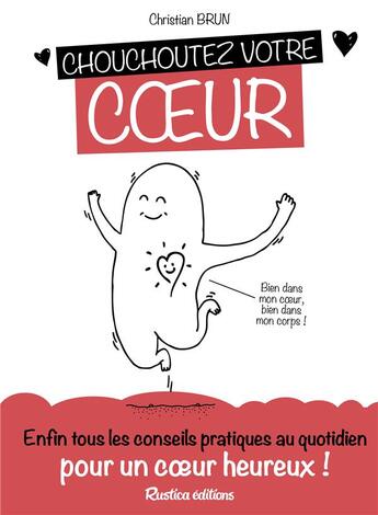 Couverture du livre « Chouchoutez votre coeur » de Christian Brun aux éditions Rustica