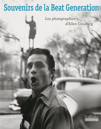 Couverture du livre « Souvenirs de la Beat Generation. » de Allen Ginsberg aux éditions Hoebeke