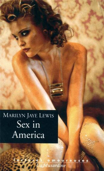 Couverture du livre « Sex in America » de Marylin Jaye Lewis aux éditions La Musardine