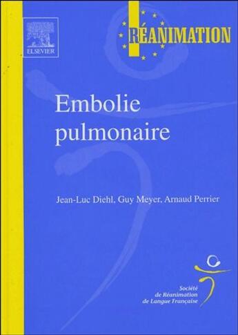 Couverture du livre « Embolie pulmonaire » de Jean-Luc Diehl aux éditions Elsevier-masson