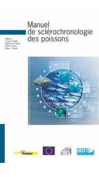 Couverture du livre « Manuel de sclérochronologie des poissons » de Jacques Panfili et Hélène De Pontual et Hervé Troadec et Peter J. Wright aux éditions Quae