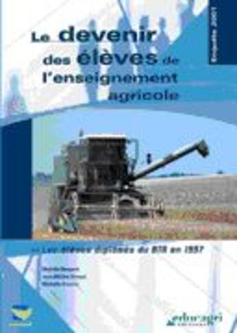 Couverture du livre « Le devenir des élèves diplômes de BTA sortis en 1997 » de Bargeot aux éditions Educagri