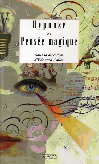 Couverture du livre « Hypnose et pensée magique » de Edouard Collot aux éditions Imago