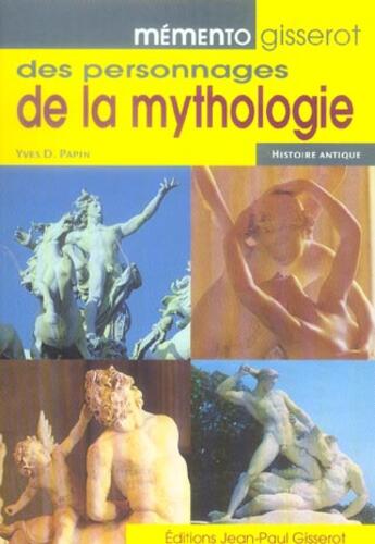 Couverture du livre « Memento gisserot des personnages de la mythologie » de Papin Yves-D aux éditions Gisserot