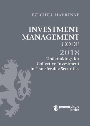 Couverture du livre « Investment management code t.3 ; undertakings for collective investment in transferable securities (2e édition) » de Ezechiel Havrenne aux éditions Promoculture