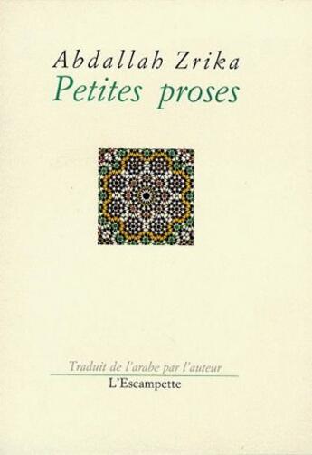 Couverture du livre « Petites proses » de Abdallah Zrika aux éditions Escampette