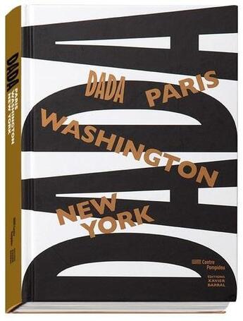 Couverture du livre « Dada ; Paris-Washington-New York » de Laurent Le Bon aux éditions Xavier Barral