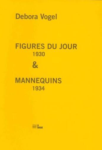 Couverture du livre « Figures du jour ; mannequins » de Debora Vogel aux éditions La Barque