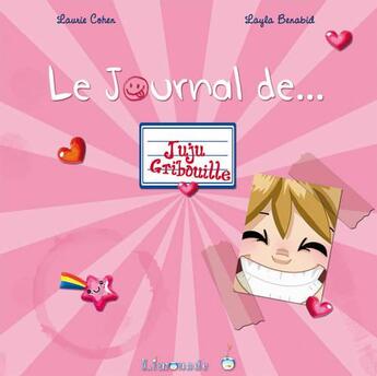 Couverture du livre « Le journal de Juju Gribouille » de Laurie Cohen et Layla Benabib aux éditions Limonade