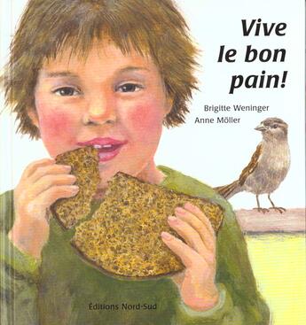 Couverture du livre « Vive le bon pain » de Weninger/Moller aux éditions Nord-sud