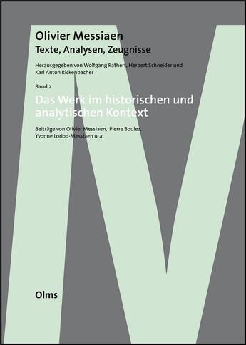 Couverture du livre « Texte, Analysen, Zeugnisse t.2 ; das Werk im historischen und analytischen Kontext » de Olivier Messiaen aux éditions Olms