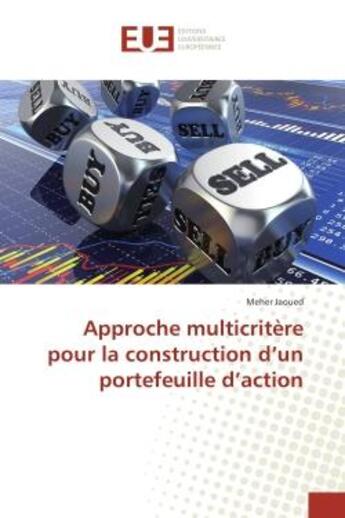 Couverture du livre « Approche multicritere pour la construction d'un portefeuille d'action » de Meher Jaoued aux éditions Editions Universitaires Europeennes