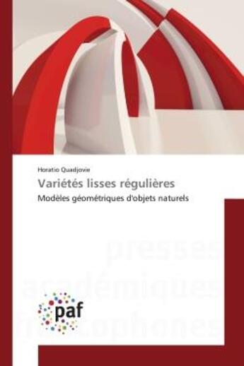 Couverture du livre « Varietes lisses regulieres - modeles geometriques d'objets naturels » de Quadjovie Horatio aux éditions Presses Academiques Francophones