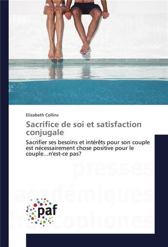 Couverture du livre « Sacrifice de soi et satisfaction conjugale » de Collins Elizabeth aux éditions Presses Academiques Francophones