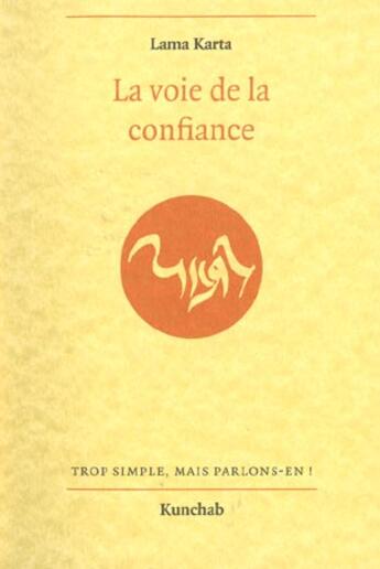 Couverture du livre « Voie de la confiance (la) » de Lama Karta aux éditions Kunchab