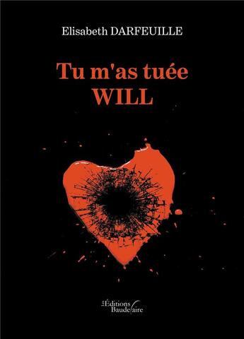 Couverture du livre « Tu m'as tuee will » de Darfeuille Elisabeth aux éditions Baudelaire