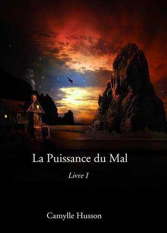 Couverture du livre « La puissance du mal » de Camylle Husson aux éditions Bookelis