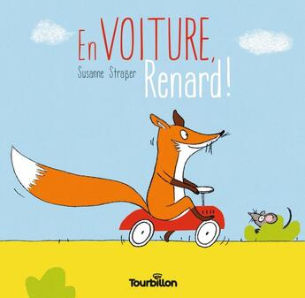 Couverture du livre « En voiture, Renard ! » de Susanne Strasser aux éditions Tourbillon