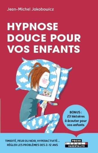 Couverture du livre « Hypnose douce pour les enfants » de Jean-Michel Jakobowicz aux éditions Leduc