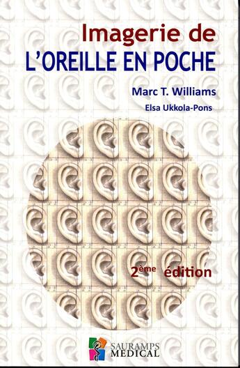 Couverture du livre « Imagerie de l'oreille en poche » de Marc T. Williams et Elsa Ukkola-Pons aux éditions Sauramps Medical