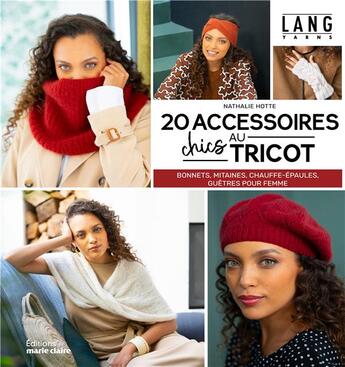 Couverture du livre « Accessoires chics au tricot » de  aux éditions Marie-claire