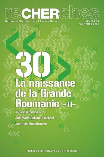 Couverture du livre « La naissance de la grande roumanie ii - aspects socio-politiques et culturels » de Jean-Noel Grandhomme aux éditions Pu De Strasbourg