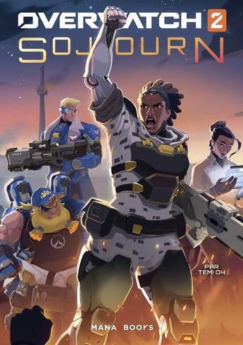 Couverture du livre « Overwatch 2 : sojourn » de Oh Temi aux éditions Mana Books