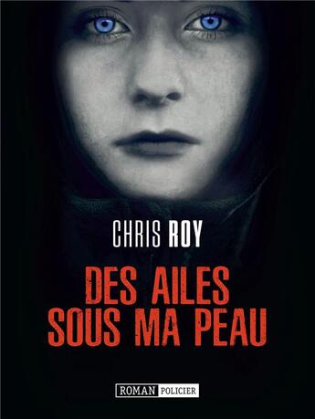 Couverture du livre « Des ailes sous ma peau » de Chris Roy aux éditions Bookelis