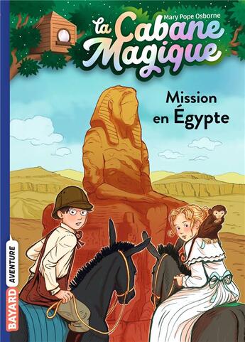 Couverture du livre « La cabane magique Tome 46 : mission en Egypte » de Mary Pope Osborne aux éditions Bayard Jeunesse