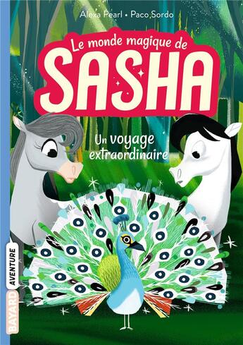 Couverture du livre « Le monde magique de Sasha Tome 2 : Un voyage extraordinaire » de Paco Sordo et Alexa Pearl aux éditions Bayard Jeunesse