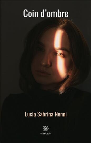 Couverture du livre « Coin d'ombre » de Lucia Sabrina Nenni aux éditions Le Lys Bleu