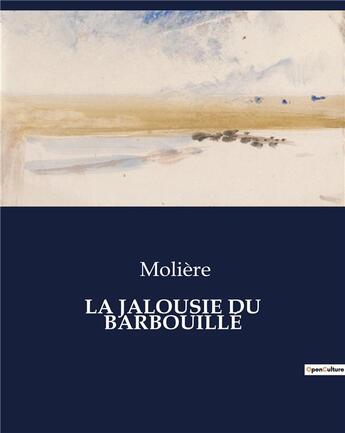 Couverture du livre « LA JALOUSIE DU BARBOUILLÉ » de Moliere aux éditions Culturea