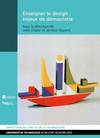 Couverture du livre « Enseigner le design : enjeux de démocratie » de Dupont Didier John aux éditions Utbm