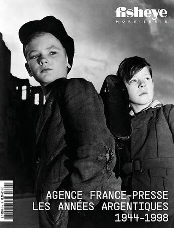 Couverture du livre « Fisheye hors-serie : agence france presse - les annees argentiques » de  aux éditions Be Contents