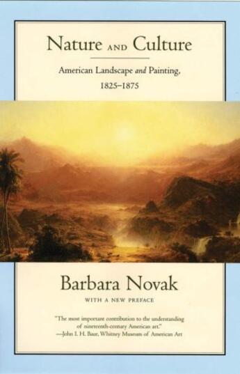 Couverture du livre « Nature and Culture: American Landscape and Painting, 1825-1875, With a » de Novak Barbara aux éditions Oxford University Press Usa