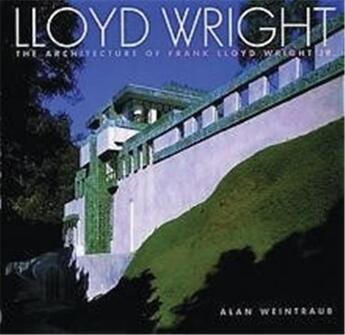 Couverture du livre « Lloyd wright junior » de Weintraub Alan & Hin aux éditions Thames & Hudson