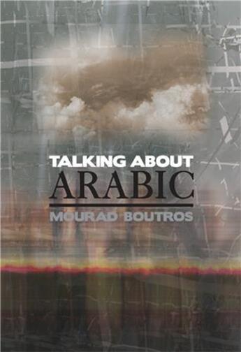 Couverture du livre « Talking about arabic » de Mourad Bourtos aux éditions Mark Batty