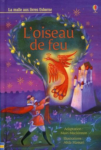 Couverture du livre « L'oiseau de feu » de Mackinnon et Massari aux éditions Usborne