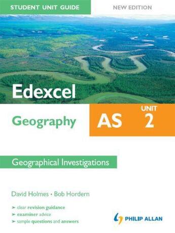 Couverture du livre « Edexcel AS Geography Student Unit Guide: Unit 2 Geographical Investiga » de Hordern Bob aux éditions Hodder Education Digital