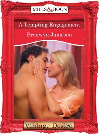 Couverture du livre « A Tempting Engagement (Mills & Boon Desire) » de Bronwyn Jameson aux éditions Mills & Boon Series