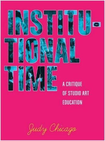 Couverture du livre « Institutional time » de Judy Chicago aux éditions Random House Us